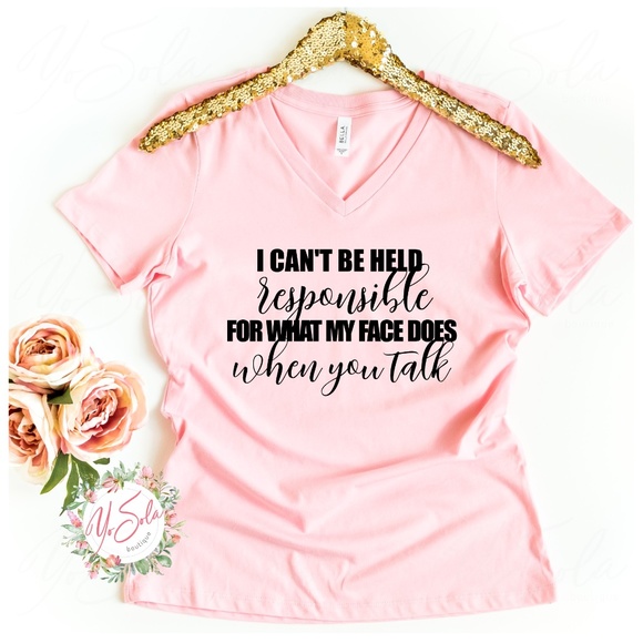 Tops - Pink V-neck "Can't Be Held Responsible" T-Shirt